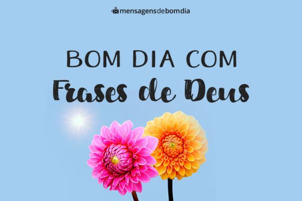 Featured image of post Frases De Bom Dia Amor Que Deus Te Aben oe Tenham um bom dia aben oado