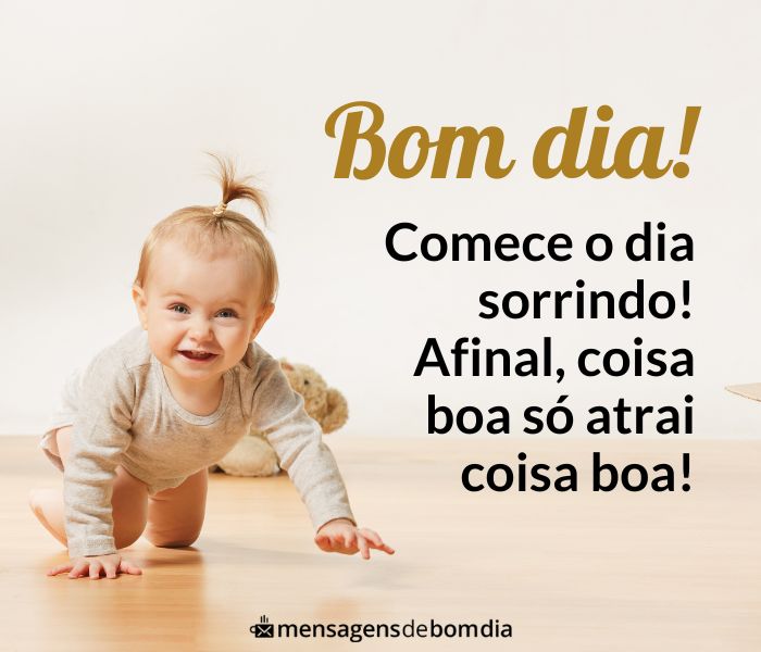 Comece o dia sorrindo e atraia o que é bom